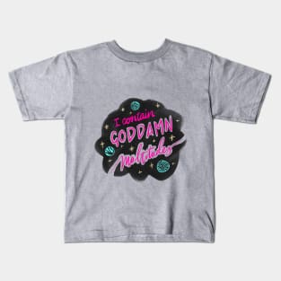 Keep It Steady - Goddamn Multitudes Kids T-Shirt